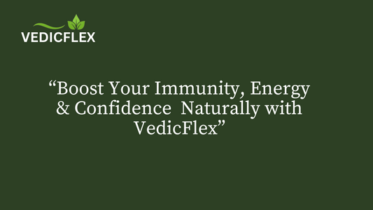 VedicFlex logo with tagline ‘Boost Your Immunity, Energy & Confidence Naturally with VedicFlex’ displayed on a dark green background